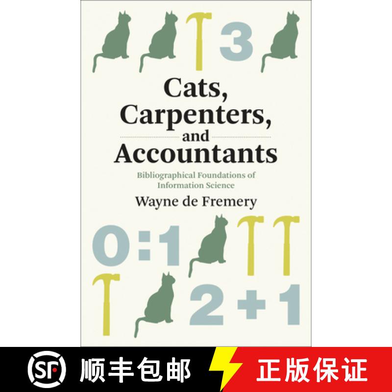 【3-4周达】Cats, Carpenters, and Accountants: Bibliographical Foundations of Information Science [9780262547598]