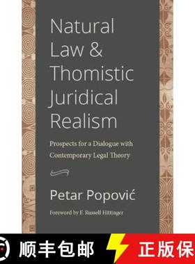 【3-4周达】Natural Law and Thomistic Juridical Realism: Prospects for a Dialogue with Contemporary Le... [9780813235509]
