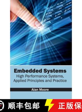 【3-4周达】Embedded Systems: High Performance Systems, Applied Principles and Practice: High Performa... [9781632401694]