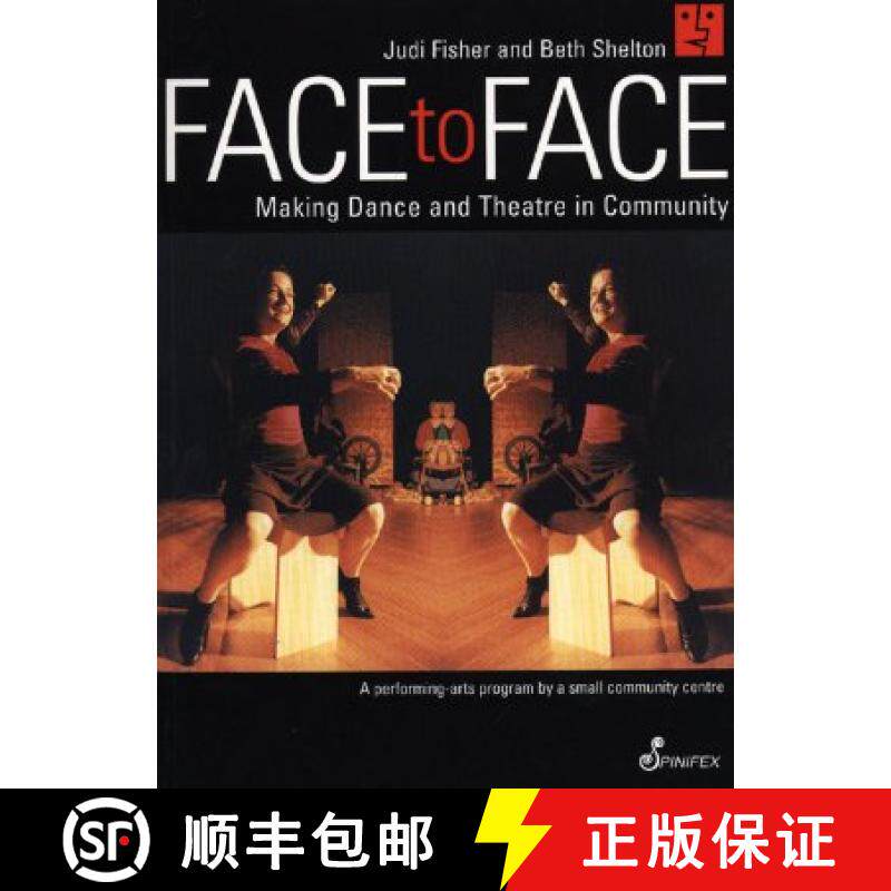 【3-4周达】Face to Face: Making Dance and Theatre in Community [9781876756260]