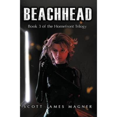 【4周达】Beachhead: Book 3 of the Homefront Trilogy [9780996305990]