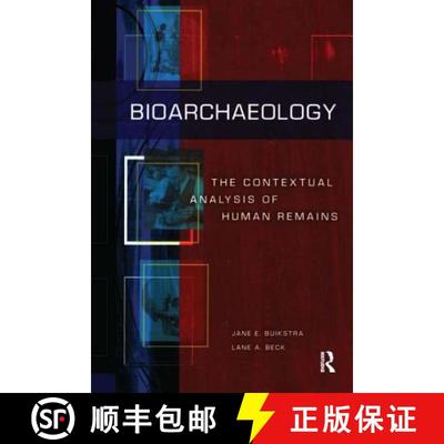 【3-4周达】Bioarchaeology: The Contextual Analysis of Human Remains [9781598744507]