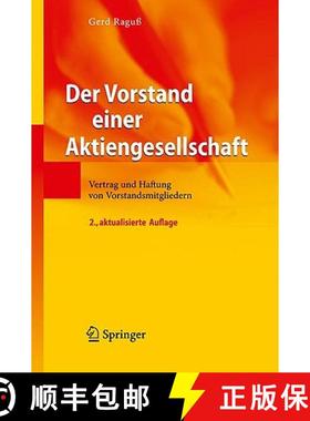 【3-4周达】Der Vorstand einer Aktiengesellschaft : Vertrag und Haftung von Vorstandsmitgliedern [9783540706403]