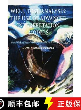 【3-4周达】Well Test Analysisthe Use of Advanced Interpretation Modelshandbook of Petroleum Explorati... [9780444509680]