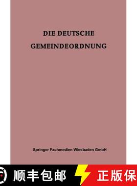 【3-4周达】Die Deutsche Gemeindeordnung: Für Das Britische Kontrollgebiet [9783322981844]