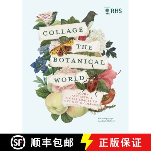 Rhs Collage the Botanical World: 1,000+ Fantastic & Floral Images to Cut Out & Collage [9780711293311]