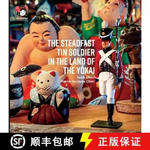 【3-4周达】The Steadfast Tin Soldier In The Land Of The Yōkai: Adapted from the original tale by... [9781763837119]