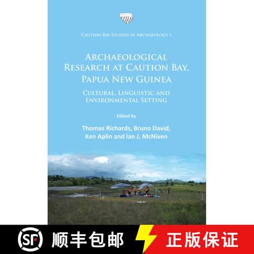 【3-4周达】Archaeological Research at Caution Bay, Papua New Guinea: Cultural, Linguistic and Environ... [9781784915049]