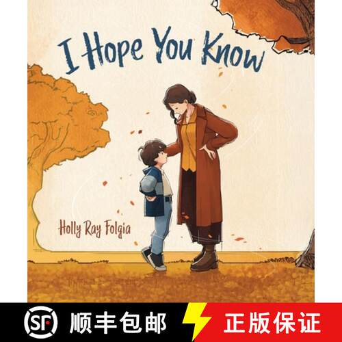 【3-4周达】精装 I Hope You Know: A Loving Conversation Between Child and Parent [9798822979116]