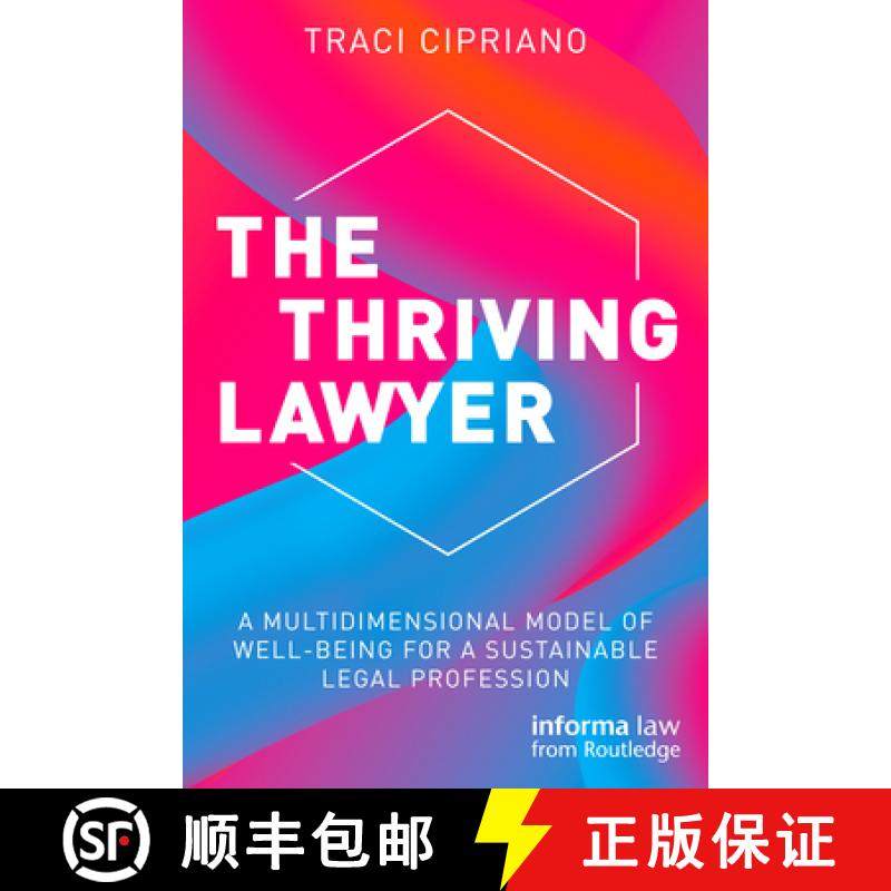 【3-4周达】The Thriving Lawyer: A Multidimensional Model of Well-Being for a Sustainable Legal Profes... [9781032258959]