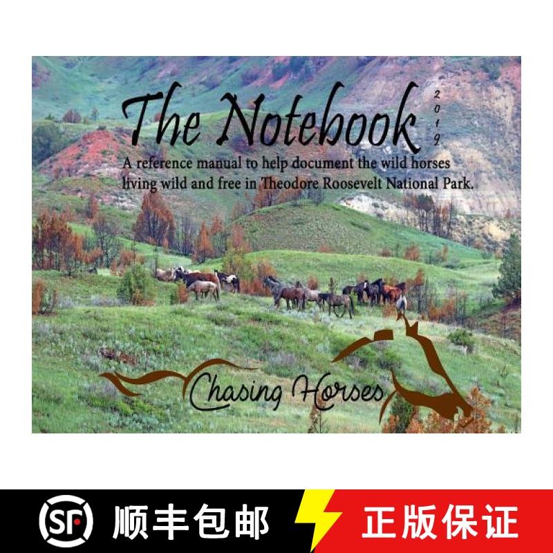 【2-3周达】The Notebook: A reference manual to help document the wild horses living wild and free in ... [9781732272019]