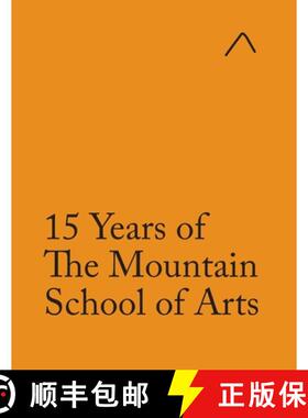 【3-4周达】15 Years of The Mountain School of Arts (Adapted Edition) [9780997937138]