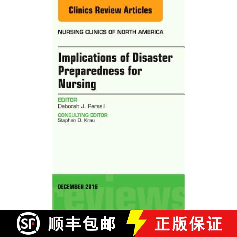 【3-4周达】Implications of Disaster Preparedness for Nursing, an Issue of Nursing Clinics of North Am... [9780323477444]