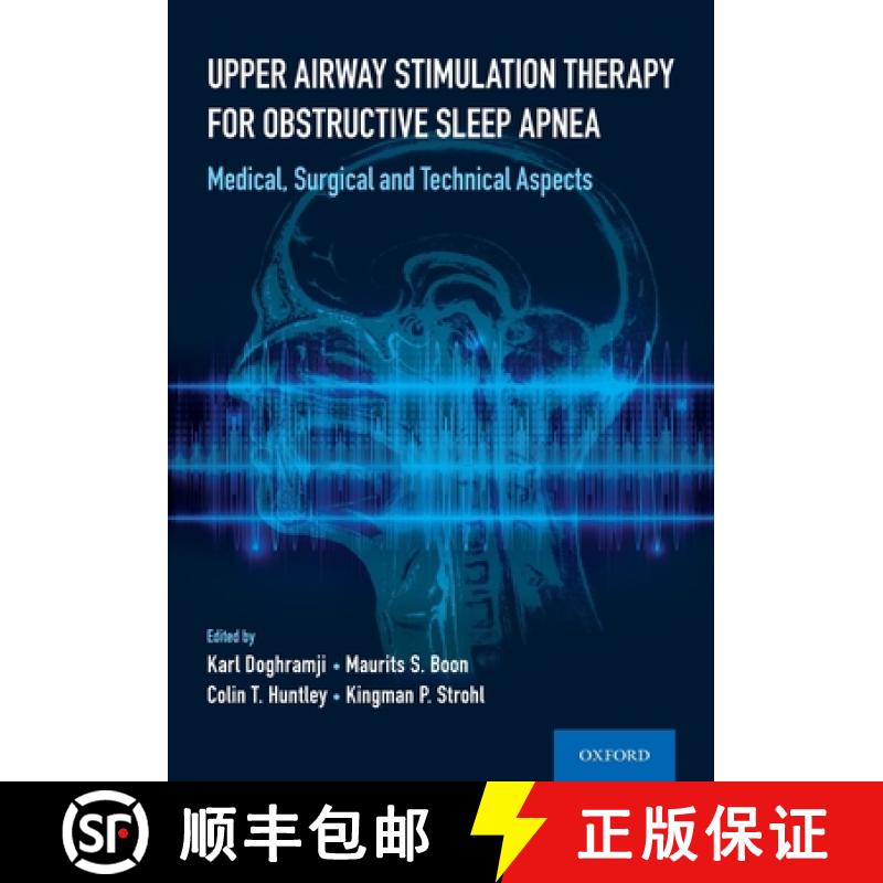 【3-4周达】Upper Airway Stimulation Therapy for Obstructive Sleep Apnea: Medical, Surgical, and Techn... [9780197521625]