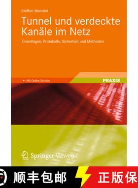 【3-4周达】Tunnel Und Verdeckte Kanäle Im Netz: Grundlagen, Protokolle, Sicherheit Und Methoden [9783834816405]