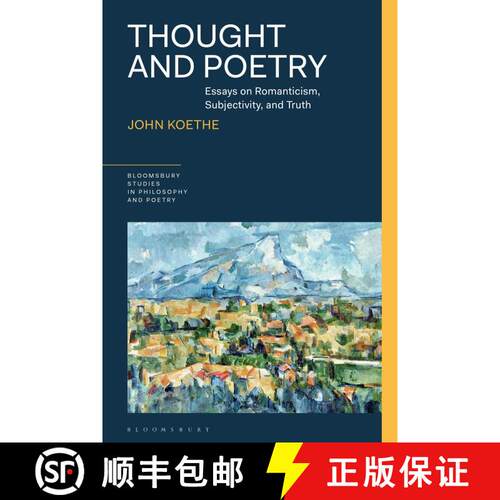 【3-4周达】Thought and Poetry: Essays on Romanticism, Subjectivity, and Truth [9781350262447]