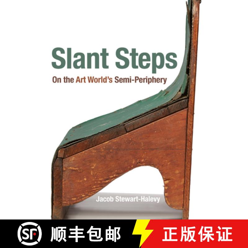 预订 Slant Steps: On the Art World's Semi-Periphery [9780520344068]