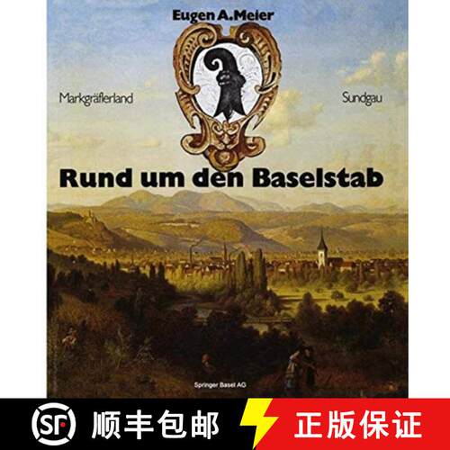 【3-4周达】Rund um den Baselstab: Drei historische Bildbande uber 235 Stadte und Dorfer in der Regio ... [9783034864626]
