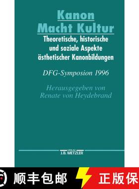 【3-4周达】Kanon Macht Kultur: Theoretische, Historische Und Soziale Aspekte Ästhetischer Kanonbildu... [9783476015952]