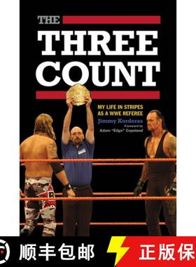 【3-4周达】The Three Count: My Life in Stripes as a WWE Referee [9781770410848]