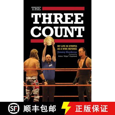 【3-4周达】The Three Count: My Life in Stripes as a WWE Referee (No Edition) [9781770410848]