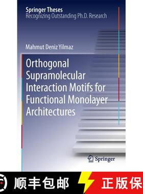 【3-4周达】Orthogonal Supramolecular Interaction Motifs for Functional Monolayer Architectures [9783642302565]