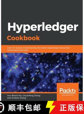 预订 Hyperledger Cookbook : Over 40 recipes implementing the latest Hyperledger blockchain frameworks... [9781789534887]