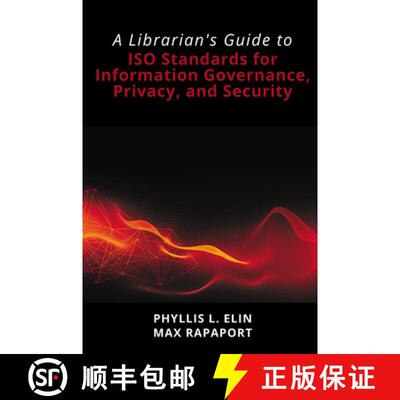 【3-4周达】Librarian's Guide to ISO Standards for Information Governance, Privacy, and Security: A Li... [9781637425459]