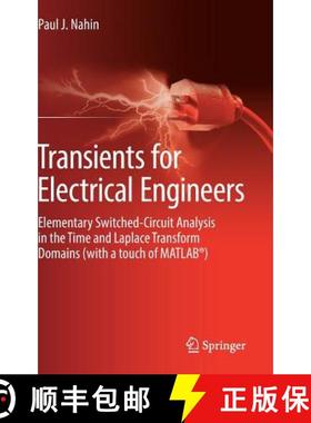 【3-4周达】Transients for Electrical Engineers: Elementary Switched-Circuit Analysis in the Time and ... [9783319775975]