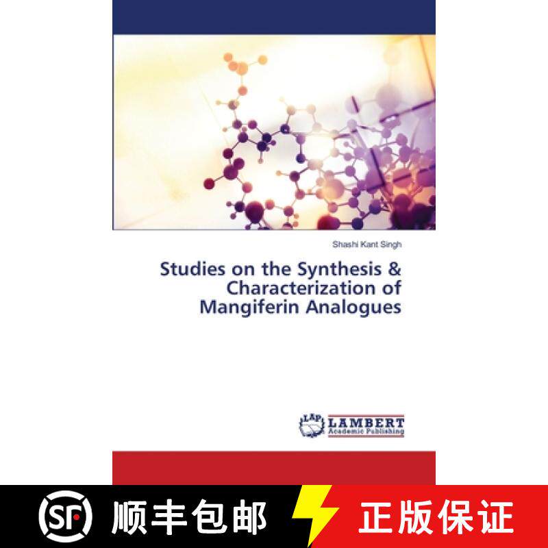预订 Studies on the Synthesis & Characterization of Mangiferin Analogues [9786203409840]