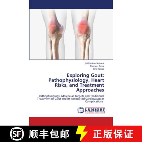 【3-4周达】Exploring Gout: Pathophysiology, Heart Risks, and Treatment Approaches: Pathophysiology, M... [9786208446420]