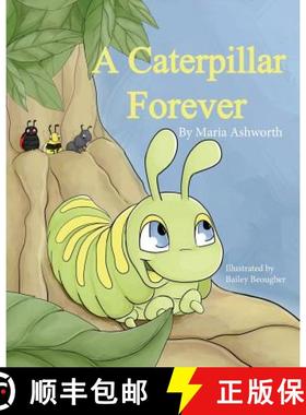 【3-4周达】A Caterpillar Forever: A caterpillar's refusal to change [9781732554108]