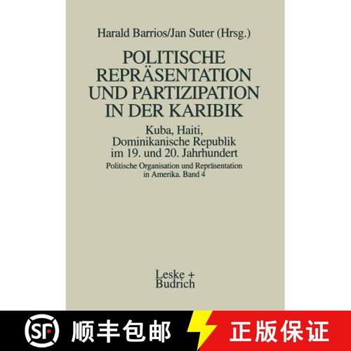【3-4周达】Politische Repräsentation Und Partizipation in Der Karibik. Kuba, Haiti, Dominikanische R... [9783663011859]