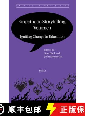 预订 Empathetic Storytelling, Volume I: Igniting Change in Education [9789004696846]
