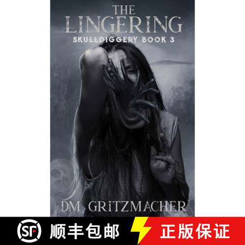 【3-4周达】The Lingering: Skulldiggery Book 3 [9798986638751]