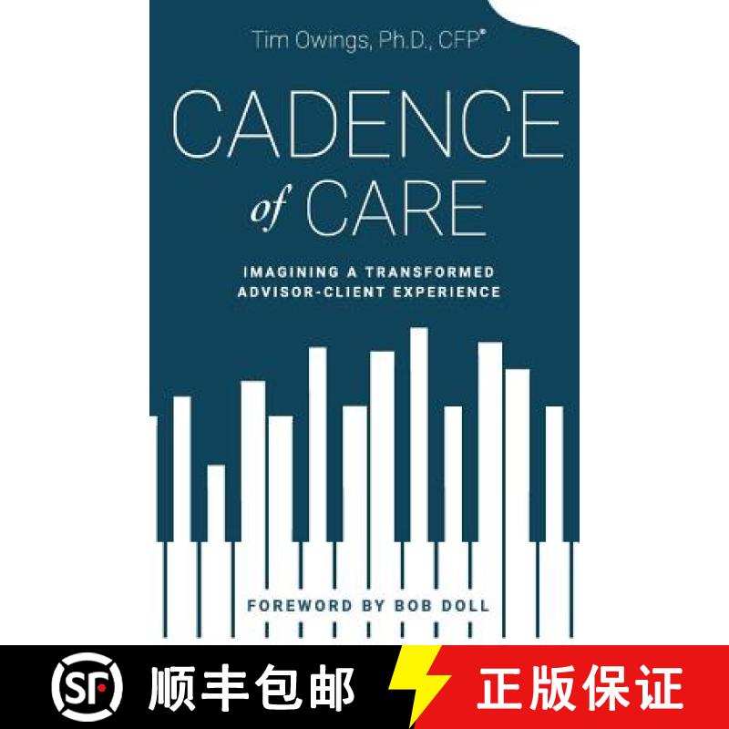 【2-3周达】Cadence of Care: Imagining a Transformed Advisor-Client Experience [9780989337373]