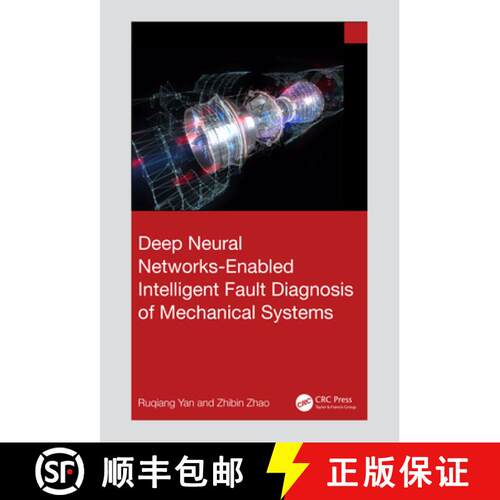 【3-4周达】精装 Deep Neural Networks-Enabled Intelligent Fault Diagnosis of Mechanical Systems [9781032752372]