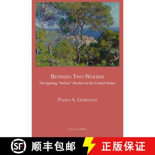 【3-4周达】BETWEEN TWO WORLDS Navigating Italian Studies in the United States [9781955995146]