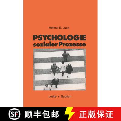 【3-4周达】Psychologie sozialer Prozesse : Eine Einführung in das Selbststudium der Sozialpsychologie [9783810005588]