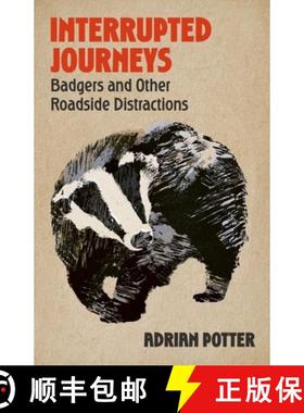 【3-4周达】Interrupted Journeys: Badgers and Other Roadside Distractions [9781399822404]