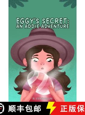 【3-4周达】Eggy's Secret: An Addie Adventure [9798989622603]