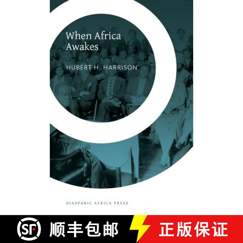 【2-3周达】When Africa Awakes: The Inside Story of the Stirrings and Strivings of the New Negro in th... [9781937306274]