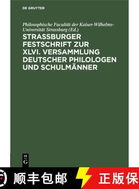 【3-4周达】精装 Strassburger Festschrift zur XLVI. Versammlung Deutscher Philologen und Schulmänner [9783112423356]