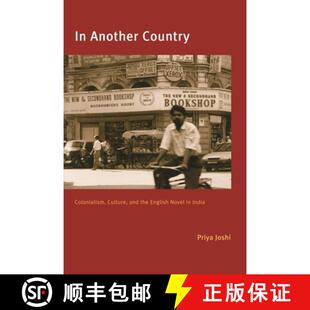 【3-4周达】精装 In Another Country: Colonialism, Culture, and the English Novel in India [9780231125840]