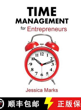 预订 Time Management for Entrepreneurs: How to Stop Procrastinating, Get More Done and Increase Your ... [9780615873534]