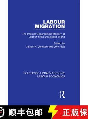 【3-4周达】Labour Migration: The Internal Geographical Mobility of Labour in the Developed World [9780367026202]