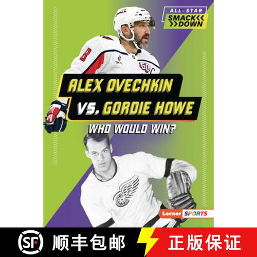 【3-4周达】Alex Ovechkin vs. Gordie Howe: Who Would Win? [9798348042554]