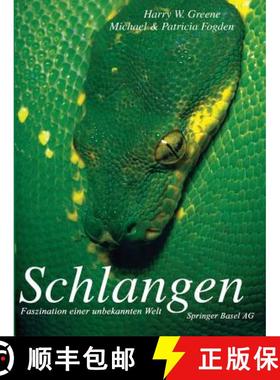 【3-4周达】Schlangen: Faszination Einer Unbekannten Welt [9783034850742]