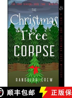 【3-4周达】The Christmas Tree Corpse: A Nate and Superman Cozy Murder Mystery [9780965143035]