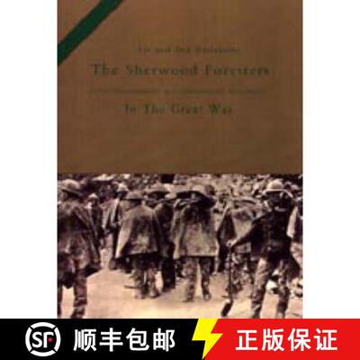 【3-4周达】1st and 2nd BATTALIONS THE SHERWOOD FORESTERS (NOTTINGHAMSHIRE AND DERBYSHIRE REGIMENT) IN... [9781843426851]